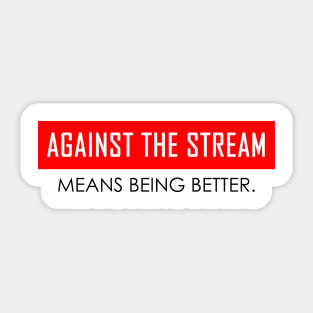 Against the Stream Sticker